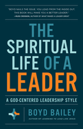 spiritual life of a leader a god centered leadership style