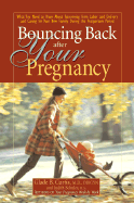 Bouncing Back After Your Pregnancy: What You Need to Know about Recovering from Labor and Delivery and Caring for You