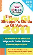 The New Glucose Revolution Shoppers' Guide to GI Values: The Authoritative Source of Glycemic Index Values for More Than 500 Foods