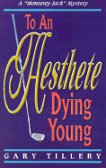 To an Aesthete Dying Young