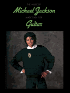 The Music of Michael Jackson Made Easy for Guitar