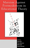Marxism Against Postmodernism in Educational Theory