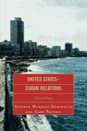 united states cuban relations a critical history