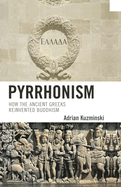 Pyrrhonism: How the Ancient Greeks Reinvented Buddhism