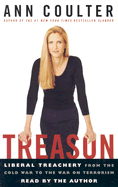 Treason: Liberal Treachery from the Cold War to the War on Terrorism