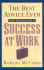 The Best Advice Ever for Becoming a Success at Work