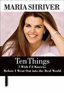 Ten Things I Wish I'd Known: Before I Went Out Into the Real World