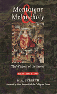 Montaigne & Melancholy: The Wisdom of the Essays
