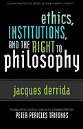 Ethics, Institutions, and the Right to Philosophy