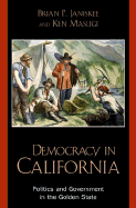 Democracy in California: Politics and Government in the Golden State