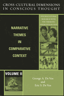 Cross-Cultural Dimensions in Conscious Thought: Narrative Themes in Comparative Context, Volume II