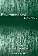 Environmental Virtue Ethics