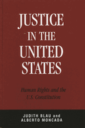 Justice in the United States: Human Rights and the Constitution