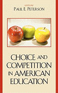 Choice and Competition in American Education