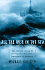 All the Men in the Sea: The Untold Story of One of the Greatest Rescues in History