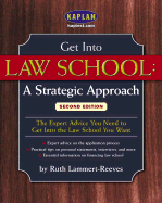 Get Into Law School: A Strategic Approach, Second Edition