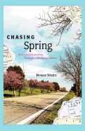 Chasing Spring: An American Journey Through a Changing Season
