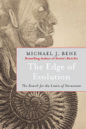 edge of evolution the search for the limits of darwinism