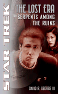 The Lost Era: Serpents Among the Ruins