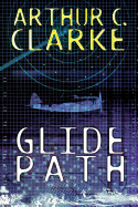 Glide Path [Mass Market Paperback] By Clarke, Arthur C.