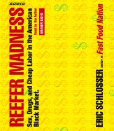 Reefer Madness: Sex, Drugs and Cheap Labor in the Black Market
