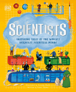 scientists inspiring tales of the worlds brightest scientific minds