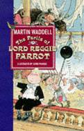The perils of Lord Reggie Parrot