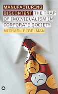 Manufacturing Discontent: The Trap of Individualism in Corporate Society