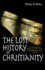 The Lost History of Christianity: The Thousand-year Golden Age of the Church in the Middle East, Africa, and Asia