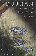 Durham: Birth of a First-class County