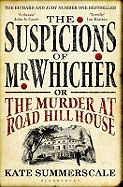 The Suspicions of Mr. Whicher: Or the Murder at Road Hill House