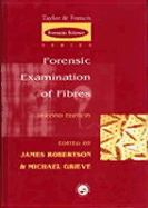 Forensic Examination of Fibres, Second Edition