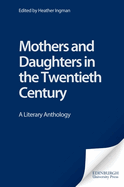 Mothers and Daughters in the Twentieth Century: A Literary Anthology