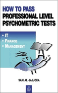 How to Pass Professional-Level Psychometric Tests: Contains Practice Tests for It, Finance and Recruitment