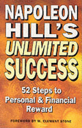 Napoleon Hill's Unlimited Success: 52 Steps to Personal and Financial Reward