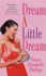Dream a Little Dream