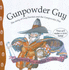 Gunpowder Guy: The Story of Guy Fawkes and the Gunpowder Plot