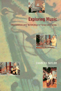 exploring music the science and technology of tones and tunes