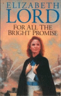 For All the Bright Promise