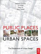 Public Places - Urban Spaces: The Dimensions of Urban Design