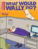 Dilbert: What Would Wally Do?