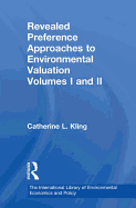 Revealed Preference Approaches to Environmental Valuation: v. 1&2 Cathy Kling Joseph Herriges