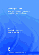 Copyright Law: Application to Creative Industries in the 20th Century Volume II