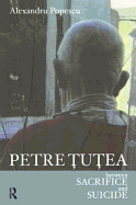 ISBN 9780754650065 product image for Petre Tutea: Between Sacrifice and Suicide | upcitemdb.com