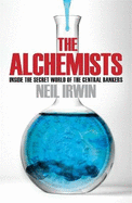 ISBN 9780755362660 product image for The Alchemists: Inside the Secret World of Central Bankers | upcitemdb.com