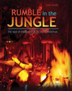 Rumble in the Jungle: The Soul of Indigenous Music in the Americas