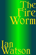 The Fire Worm