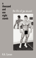 Thousand and One Night Stands: The Life of Jon Vincent