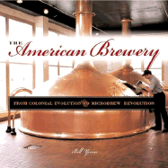 american brewery from colonial evolution to microbrew revolution