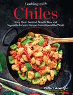 ISBN 9780760375181 product image for cooking with chiles spicy meat seafood noodle rice and vegetable forward r | upcitemdb.com